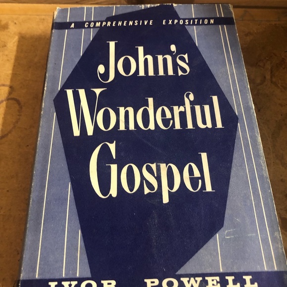 bible Other - John's Wonderful Gospel Comprehensive Exposition Ivor Powell Signed Vintage 1962